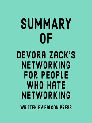 cover image of Summary of Devora Zack's Networking for People Who Hate Networking